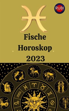 Fische Horoskop 2023 (eBook, ePUB) - Astrologa, Rubi