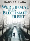 Wer einmal aus dem Blechnapf frisst (eBook, ePUB)