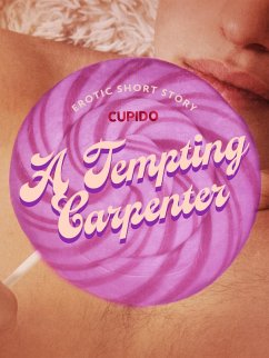 Cover A Tempting Carpenter - Erotic Short Story (eBook, ePUB)