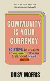 Community Is Your Currency (eBook, ePUB)