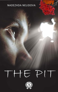 The Pit (eBook, ePUB) - Нелидова, Надежда