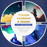 Träume verstehen & deuten - 4 in 1 Sammelband: Traumdeutung & Traumsymbole   Autogenes Training   Luzides Träumen   Rauhnächte (MP3-Download)