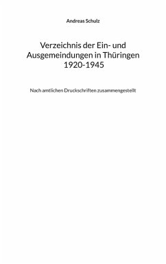 Verzeichnis der Ein- und Ausgemeindungen in Thüringen 1920-1945 (eBook, ePUB) - Schulz, Andreas