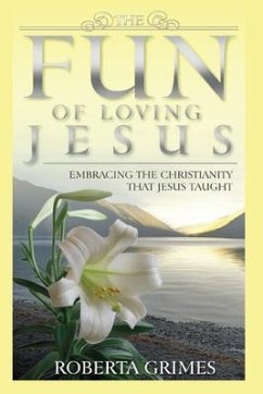 The Fun of Loving Jesus (eBook, ePUB) - Grimes, Roberta