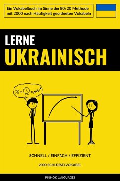 Lerne Ukrainisch - Schnell / Einfach / Effizient (eBook, ePUB) - Languages, Pinhok