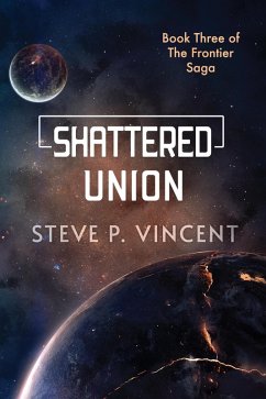 Cover Shattered Union (Frontier Saga, #3) (eBook, ePUB)