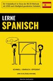 Lerne Spanisch - Schnell / Einfach / Effizient (eBook, ePUB)