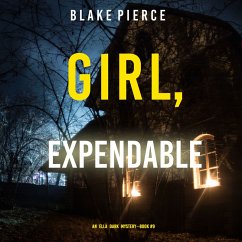 Girl, Expendable (An Ella Dark FBI Suspense Thriller—Book 9) (MP3-Download) - Pierce, Blake