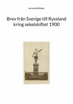 Brev från Sverige till Ryssland kring sekelskiftet 1900 (eBook, ePUB)