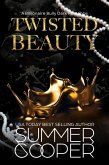 Twisted Beauty: A Billionaire Bully Dark Romance (Twisted Intentions, #1) (eBook, ePUB)