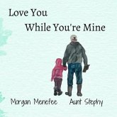 Love You While You're Mine (eBook, ePUB)