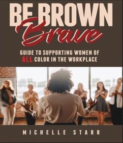 Cover BE BROWN BRAVE (eBook, ePUB)