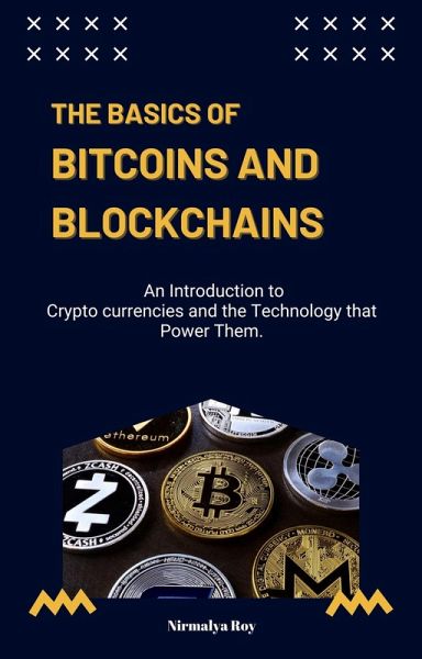The Basics of Bitcoins and Blockchains. (eBook, ePUB)