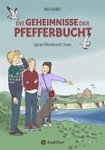 Die Geheimnisse der Pfefferbucht, eine Abenteuergeschichte für Mädchen und Jungen ab 9 Jahre (eBook, ePUB)
