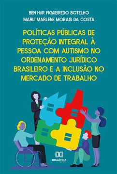 Cover Políticas Públicas de proteção integral à pessoa com autismo no ordenamento jurídico brasileiro e a inclusão no mercado de trabalho (eBook, ePUB)