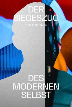 Cover Der Siegeszug des modernen Selbst (eBook, ePUB)