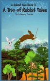 A Trio of Rabbit Tales: A Rabbit Tale (eBook, ePUB)