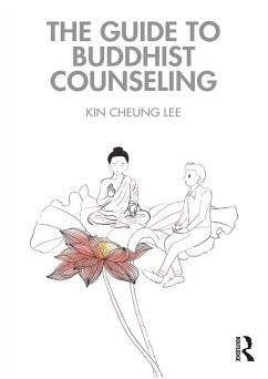The Guide to Buddhist Counseling (eBook, ePUB) - Lee, Kin Cheung