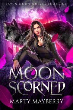 Moon Scorned (Raven Moon Wolves, #1) (eBook, ePUB) - Mayberry, Marty