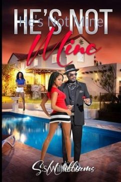 He's Not Mine (eBook, ePUB) - Williams, S.