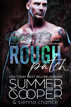 Rough Patch: A Motorcycle Club New Adult Romance (Screaming Demon MC, #5) (eBook, ePUB) - Cooper, Summer; Chance, Sienna Rough Patch: A Motorcycle Club New Adult Romance (Screaming Demon MC, #5) (eBook, ePUB) - Cooper, Summer; Chance, Sienna