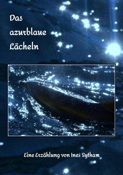 Das azurblaue Lächeln (eBook, ePUB) - Sytham, Inez