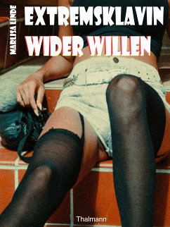 Extremsklavin wider Willen (eBook, ePUB) - Linde, Marlisa