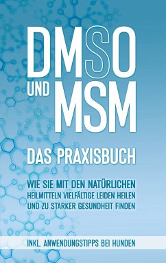 DMSO und MSM - Das Praxisbuch (eBook, ePUB) - Dreier, Felix