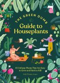 Green Dumb Guide to Houseplants (eBook, ePUB)