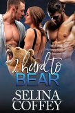2 Hard To Bear: Bear Shifter Menage Billionaire Romance (Ivy's Bear, #2) (eBook, ePUB)