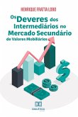 Os deveres dos intermediários no mercado secundário de valores mobiliários (eBook, ePUB) Os deveres dos intermediários no mercado secundário de valores mobiliários (eBook, ePUB)