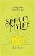 If I Really Wanted to Simplify my Life,... - Bild 1