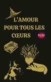 L'amour pour tous les coeurs (eBook, ePUB) L'amour pour tous les coeurs (eBook, ePUB)