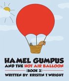 HAMEL GUMPUS AND THE HOT AIR BALLOON (eBook, ePUB) HAMEL GUMPUS AND THE HOT AIR BALLOON (eBook, ePUB)