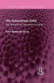 The Autonomous Child (eBook, ePUB) The Autonomous Child (eBook, ePUB)