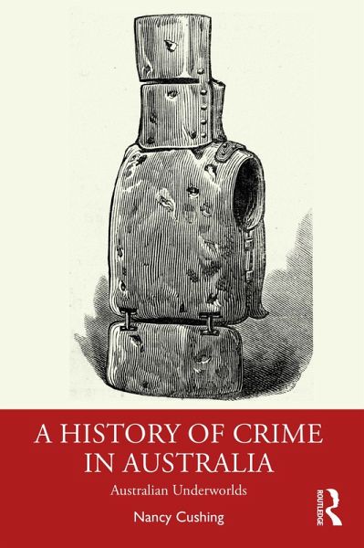 A History of Crime in Australia (eBook, ePUB) A History of Crime in Australia (eBook, ePUB)