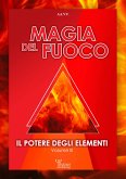Magia della Fuoco (eBook, ePUB)