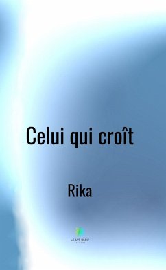 Celui qui croît (eBook, ePUB) - Rika