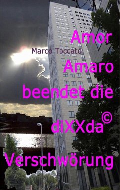 Amor Amaro beendet die diXXda©-Verschwörung (eBook, ePUB) - Toccato, Marco