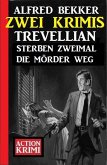 Trevellian sterben zweimal die Mörder weg: Zwei Krimis (eBook, ePUB)