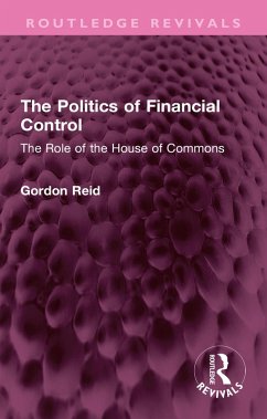 The Politics of Financial Control (eBook, ePUB) - Reid, Gordon