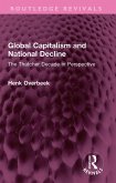 Global Capitalism and National Decline (eBook, PDF) Global Capitalism and National Decline (eBook, PDF)