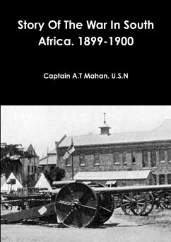 Story Of The War In South Africa. 1899-1900 - A. T Mahan. U. S. N, Captain