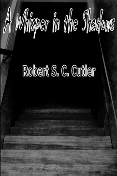 A Whisper in the Shadows - Cutler, Robert S. C.