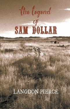 The Legend of Sam Dollar - Pierce, Langdon