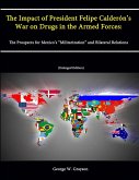 The Impact of President Felipe Calderón's War on Drugs in the Armed Forces