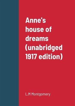 Anne's house of dreams (unabridged 1917 edition) - Montgomery, L. M