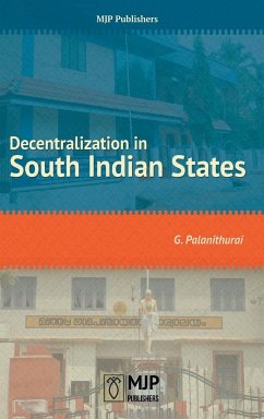 Decentralization in South Indian States - Palanithurai, G.