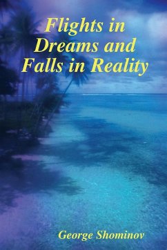 Flights in Dreams and Falls in Reality - Shominov, George