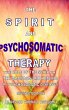 THE SPIRIT AND PSYCHOSOMATIC THERAPY - Bild 1
